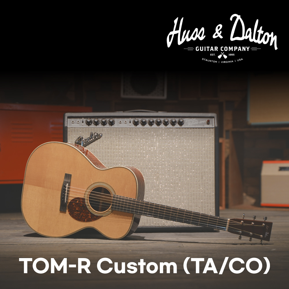 허스앤달튼 TOM-R Custom(TA/CO) / Huss&amp;Dalton TOM-R Custom(TA/CO) [네이버톡톡/카톡 AMA-zing 추가인하]